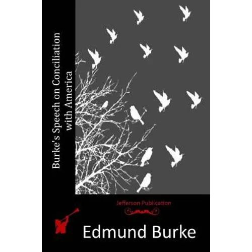 Burke's Speech on Conciliation with America - Paperback