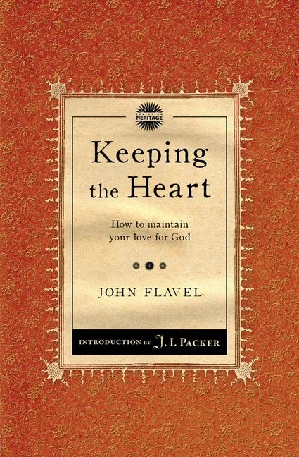 Keeping the Heart: How to Maintain Your Love for God - Paperback
