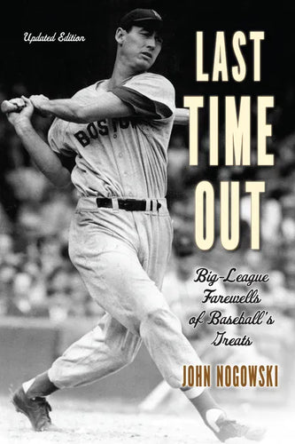 Last Time Out: Big-League Farewells of Baseball's Greats - Paperback