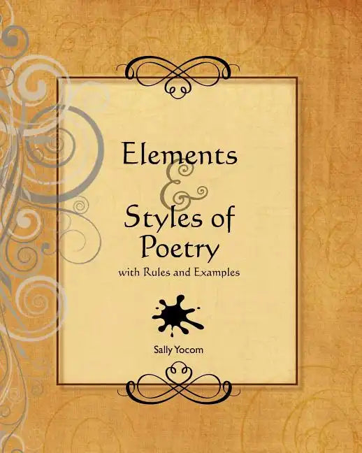 Elements and Styles of Poetry: with Rules and Examples - Paperback