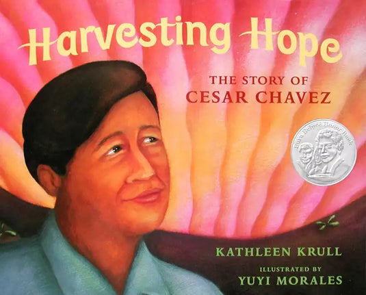 Harvesting Hope: The Story of Cesar Chavez - Hardcover