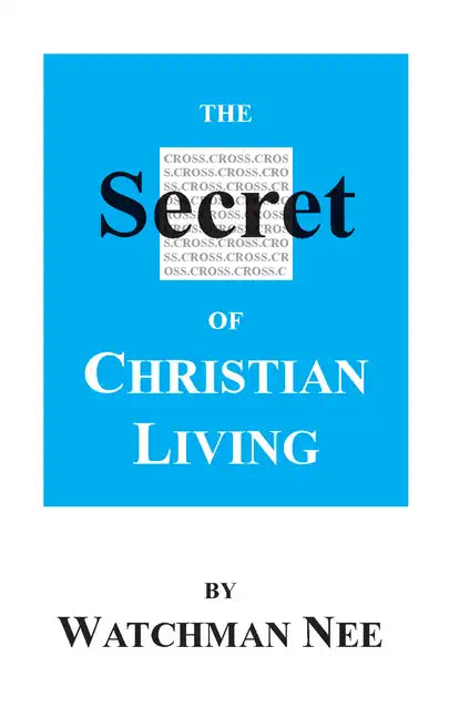 The Secret of Christian Living - Paperback