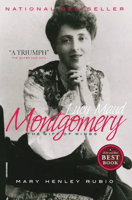 Lucy Maud Montgomery: The Gift of Wings - Paperback