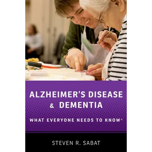 Alzheimer's Disease and Dementia: What Everyone Needs to Know(r) - Paperback