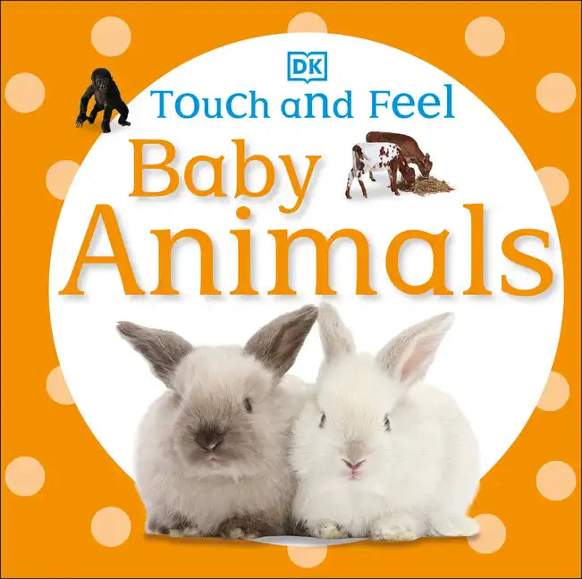 Touch and Feel Baby Animals - Board Book