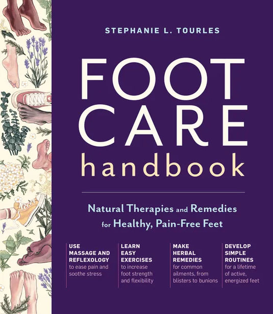 Foot Care Handbook: Natural Therapies and Remedies for Healthy, Pain-Free Feet - Paperback