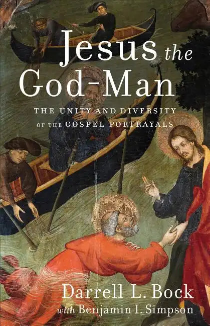 Jesus the God-Man: The Unity and Diversity of the Gospel Portrayals - Paperback