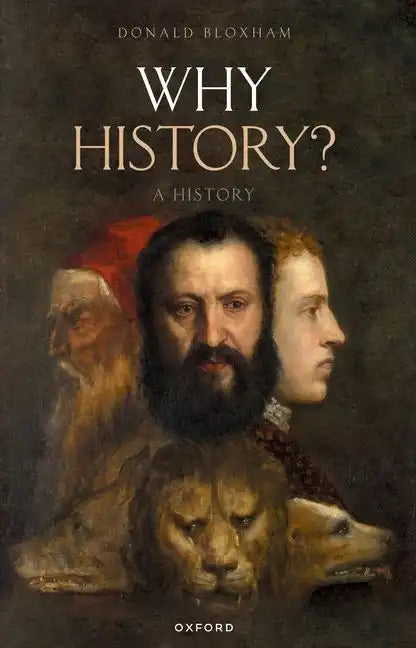 Why History?: A History - Paperback