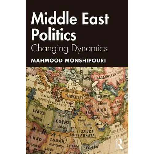 Middle East Politics: Changing Dynamics - Paperback