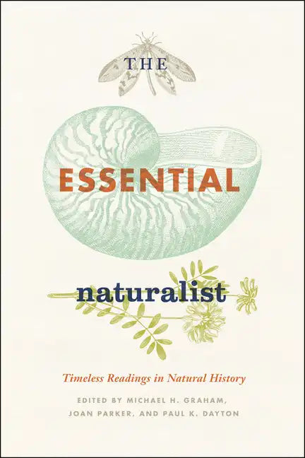 The Essential Naturalist: Timeless Readings in Natural History - Paperback