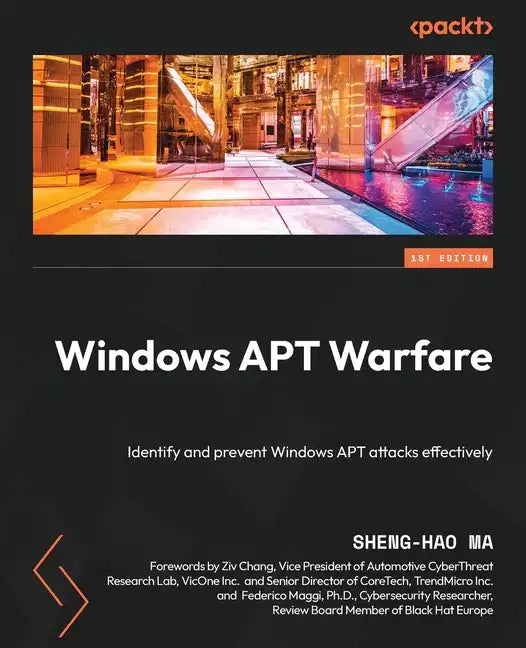 Windows APT Warfare: Identify and prevent Windows APT attacks effectively - Paperback