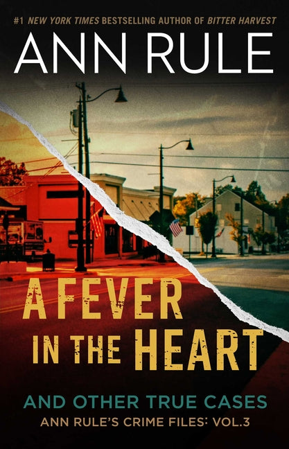 A Fever in the Heart: Ann Rule's Crime Files Volume III - Paperback