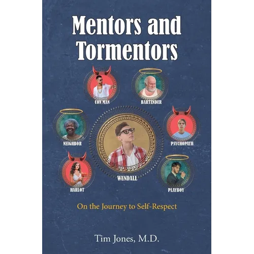 Mentors and Tormentors: On the Journey to Self-Respect - Paperback