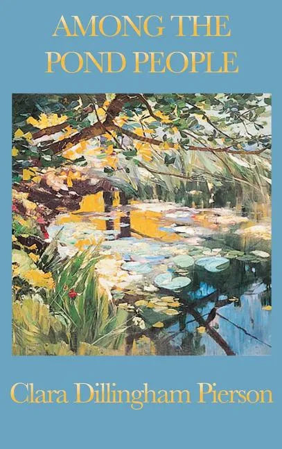 Among the Pond People - Hardcover