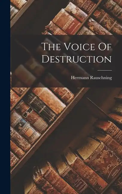 The Voice Of Destruction - Hardcover