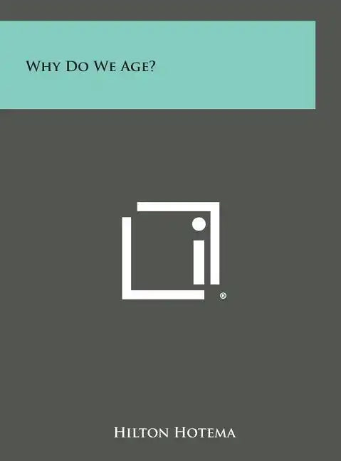 Why Do We Age? - Hardcover