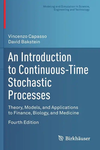 An Introduction to Continuous-Time Stochastic Processes: Theory, Models, and Applications to Finance, Biology, and Medicine - Paperback