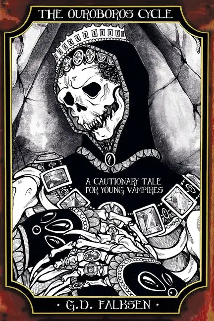 The Ouroboros Cycle, Book 2: A Cautionary Tale for Young Vampires - Paperback