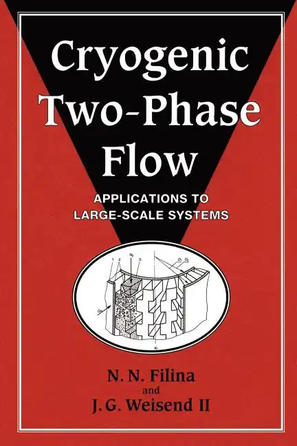 Cryogenic Two-Phase Flow: Applications to Large-Scale Systems - Paperback