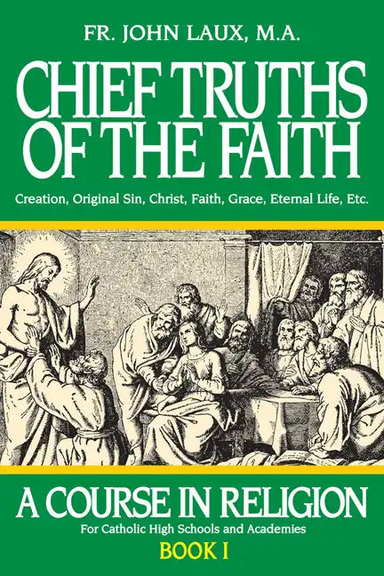 Chief Truths of the Faith: A Course in Religion - Book I - Paperback