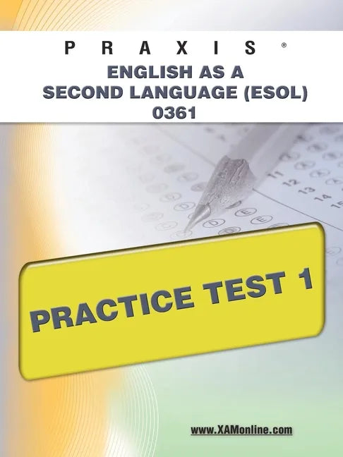 Praxis English as a Second Language (Esol) 0361 Practice Test 1 - Paperback