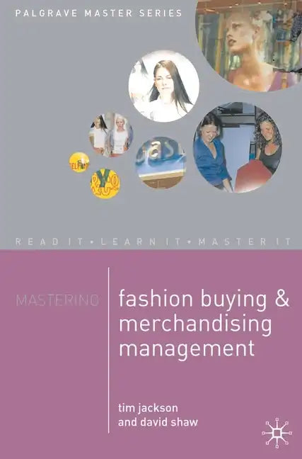 Mastering Fashion Buying and Merchandising Management - Paperback