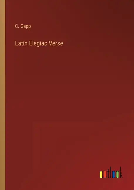 Latin Elegiac Verse - Paperback