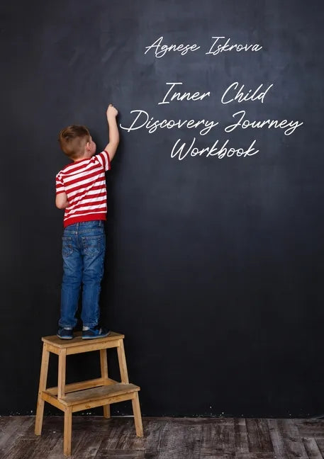 Inner Child Discovery Journey Workbook - Paperback