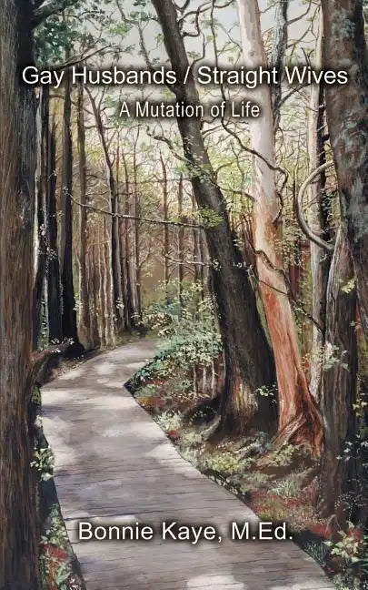 Gay Husbands/Straight Wives: A Mutation of Life - Paperback