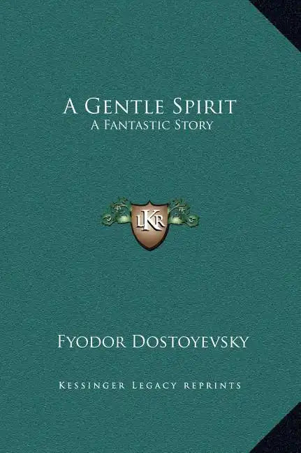A Gentle Spirit: A Fantastic Story - Hardcover