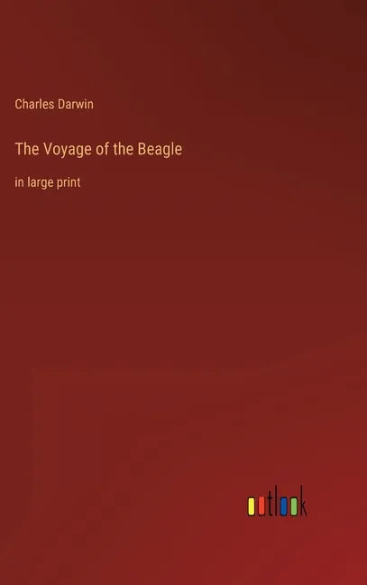 The Voyage of the Beagle: in large print - Hardcover