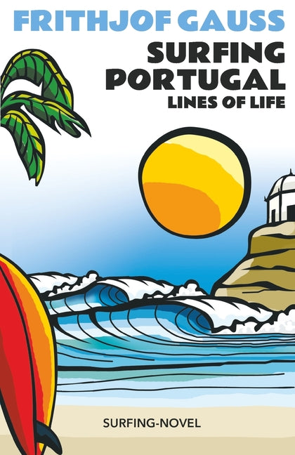 Surfing Portugal: Lines of Life - Paperback