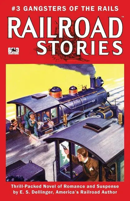 Railroad Stories #3: Gangsters of the Rails - Paperback