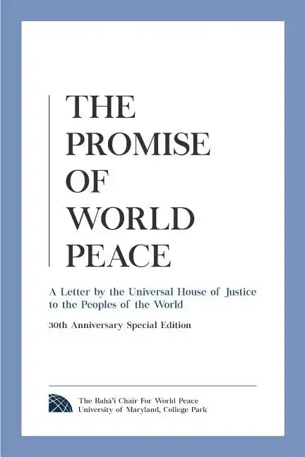 The Promise of World Peace: A Letter by the Universal House of Justice to the Peoples of the World - Paperback