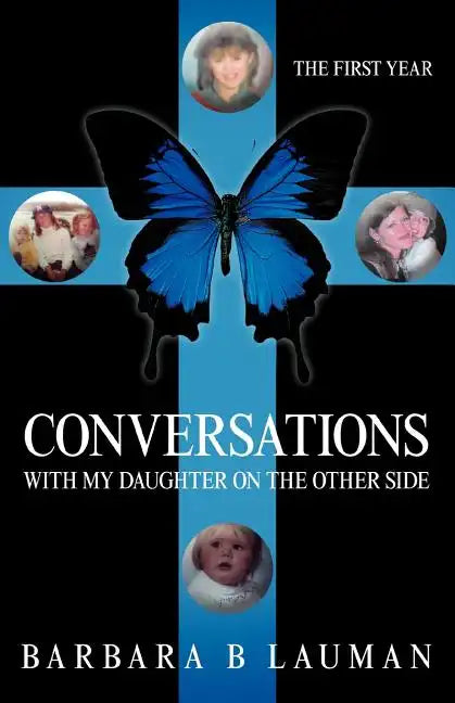 Conversations with My Daughter on the Other Side: The First Year - Paperback