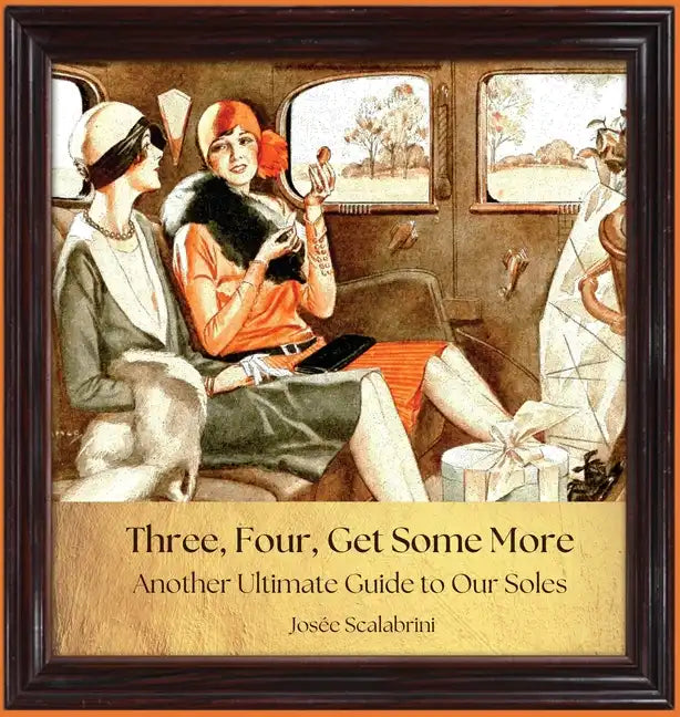 Three, Four, Get Some More: Another Ultimate Guide to Our Soles - Hardcover