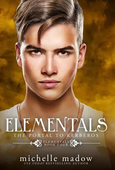 Elementals 4: The Portal to Kerberos - Hardcover