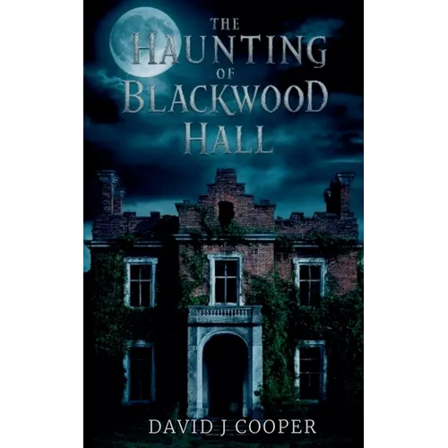 The Haunting of Blackwood Hall - Paperback