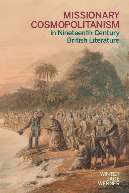 Missionary Cosmopolitanism in Nineteenth-Century British Literature - Hardcover