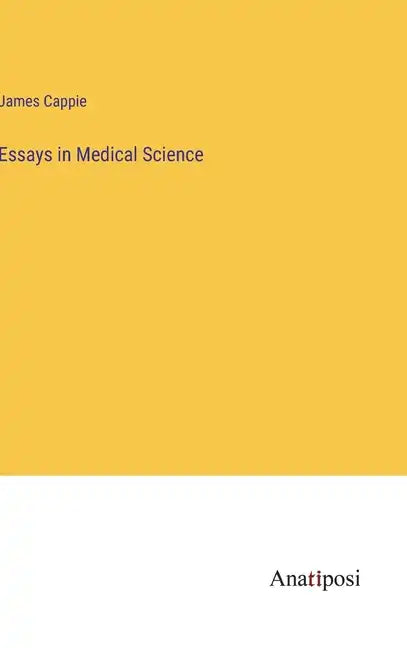 Essays in Medical Science - Hardcover