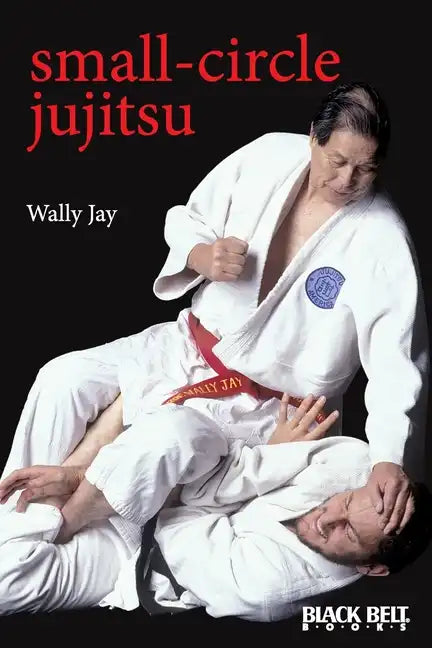Small-Circle Jujitsu - Paperback
