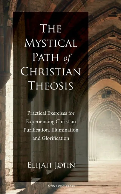 The Mystical Path of Christian Theosis - Paperback