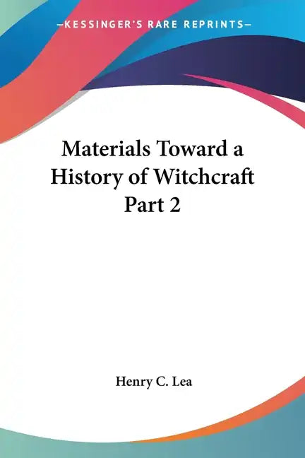 Materials Toward a History of Witchcraft Part 2 - Paperback