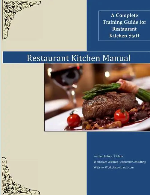 Restaurant Kitchen Manual: A complete Restaurant Kitchen Guide - Paperback