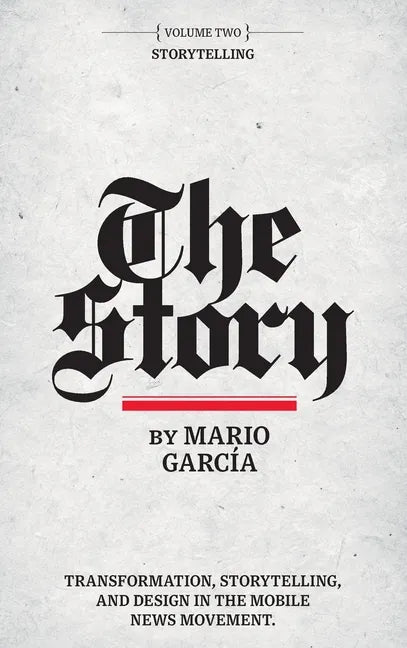The Story: Volume II: Storytelling - Hardcover