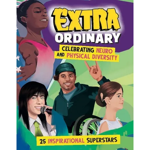 Extra-Ordinary: Celebrating Neuro and Physical Diversity - Hardcover