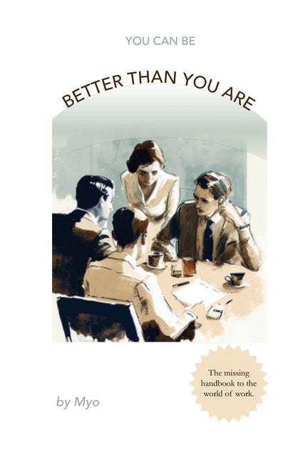 (you can be) Better Than You Are - Paperback