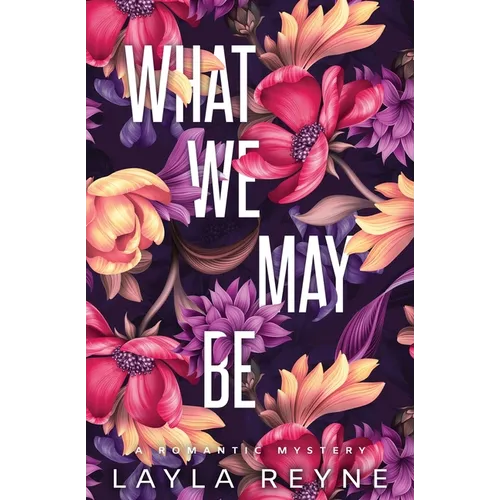 What We May Be: Special Edition - Paperback