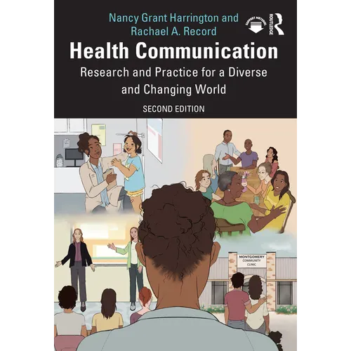 Health Communication: Research and Practice for a Diverse and Changing World - Paperback