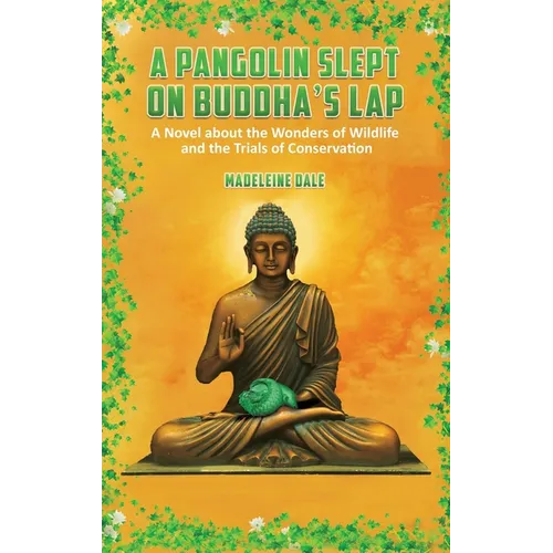A Pangolin Slept on Buddha's Lap - Hardcover